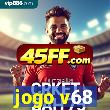 jogo v68